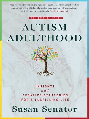cover image of Autism Adulthood: Insights and Creative Strategies for a Fulfilling Life—